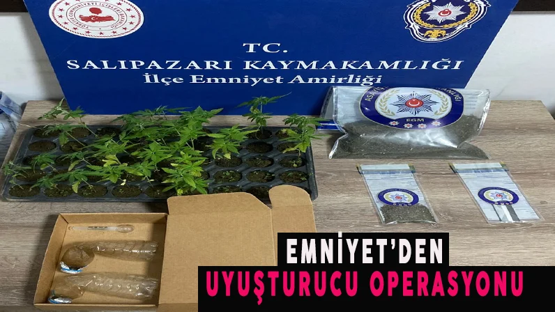 SALIPAZARI EMNİYETİNDEN UYUŞTURUCU OPERASYONU 1 T6 2