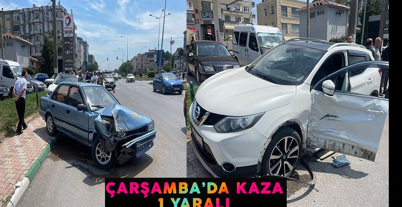 ÇARŞAMBA’DA KAZA: 1 YARALI