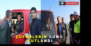 ŞOFÖRLERİN GÜNÜ KUTLANDI