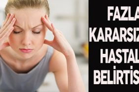 KARARSIZLIK NEDEN OLUR 9 ZZZZZZZZZ