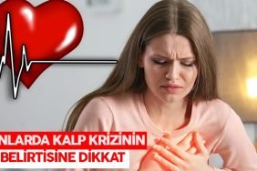 KADINLARDA KALP KRİZİNİN 7 BELİRTİSİNE DİKKAT 6 MMMMMMMMMMMMMN