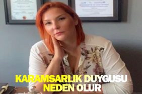 KARAMSARLIK DUYGUSU NEDEN OLUR? 3 TTTTTTTTTTTR