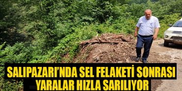 SALIPAZARI’NDA SEL FELAKETİ SONRASI YARALAR HIZLA SARILIYOR 2 Untitled-1