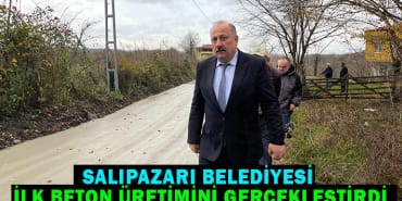 SALIPAZARI BELEDİYESİ İLK BETON ÜRETİMİNİ GERÇEKLEŞTİRDİ 7 TB