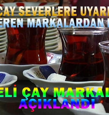 HİLELİ ÇAY MARKALARI AÇIKLANDI 13 Untitled-1