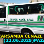 ÇARŞAMBA CENAZE İLANI (22.06.2025)PAZAR 38 PAZAR