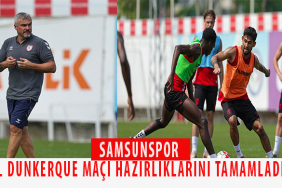 SAMSUNSPOR, USL DUNKERQUE MAÇI HAZIRLIKLARINI TAMAMLADI 11 TB