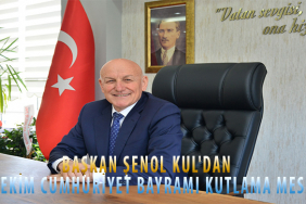 BAŞKAN ŞENOL KUL'DAN 29 EKİM CUMHURİYET BAYRAMI KUTLAMA MESAJI: 3 ŞENOL